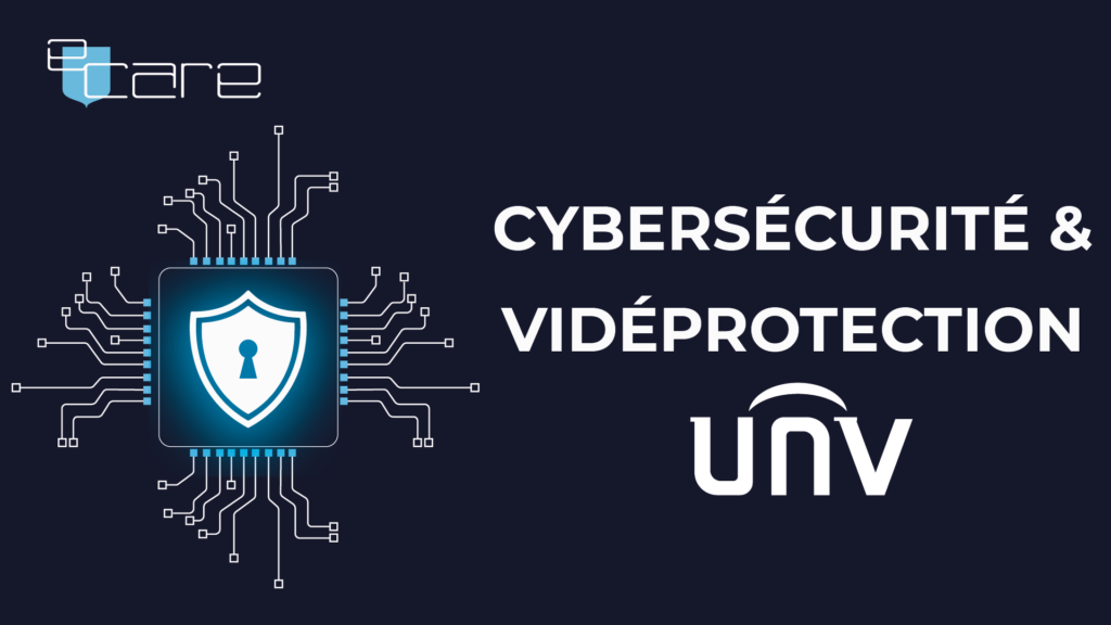Cybersécurité & VidéoProtection UNV