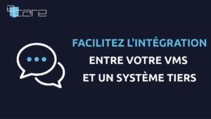 BLOG - Intégration VMS & Tiers