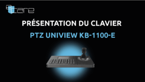 Présentation du clavier PTZ UNV